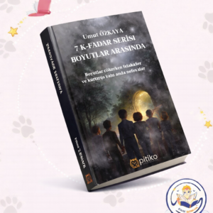 7 K-FADAR SERİSİ-1 / BOYUTLARARASINDA